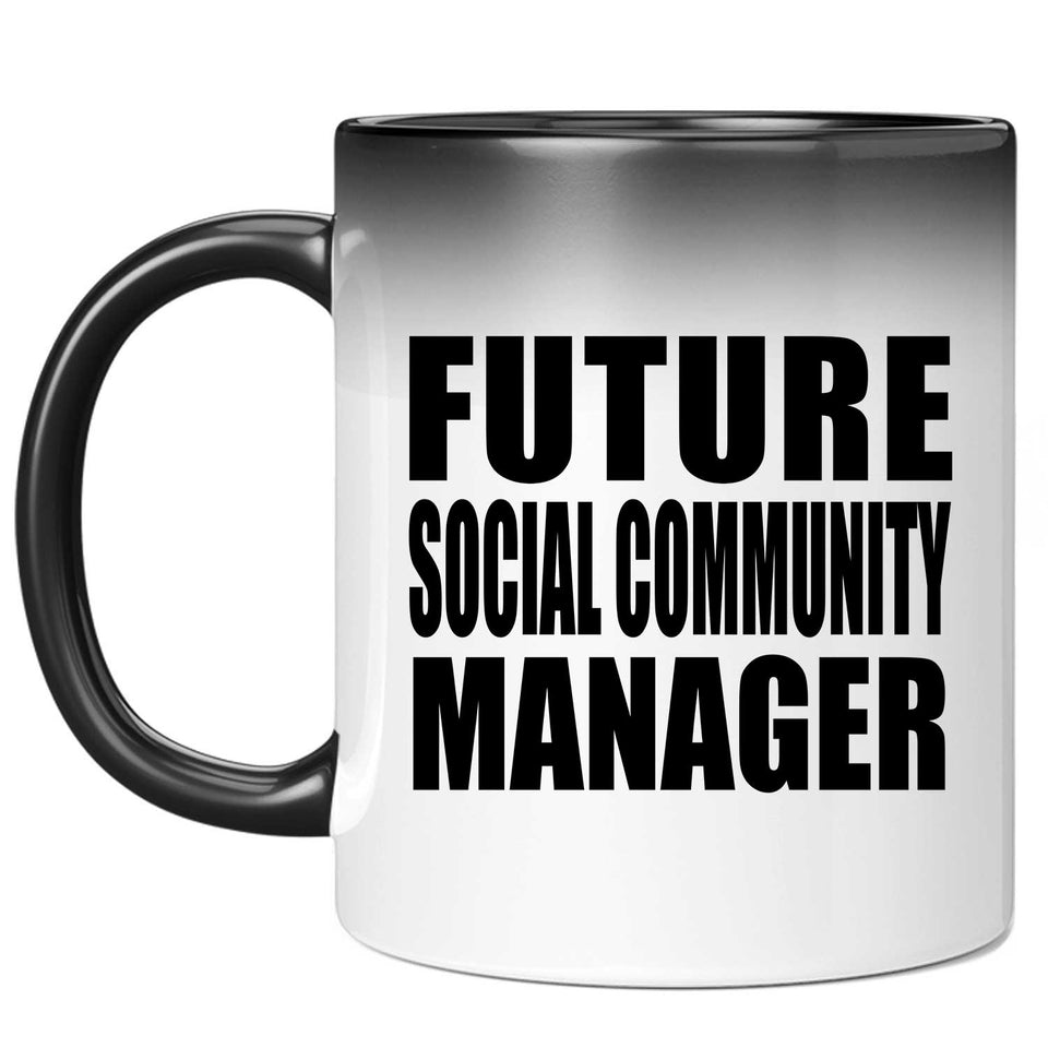Future Social Community Manager - 11oz Color Changing Mug