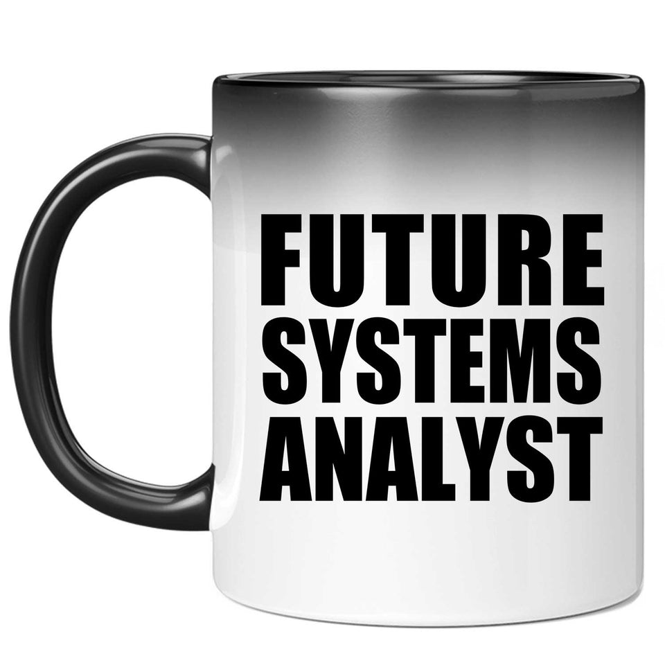 Future Systems Analyst - 11oz Color Changing Mug