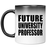 Future University Professor - 11oz Color Changing Mug
