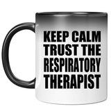Keep Calm and Trust The Respiratory Therapist - 11oz Color Changing Mug