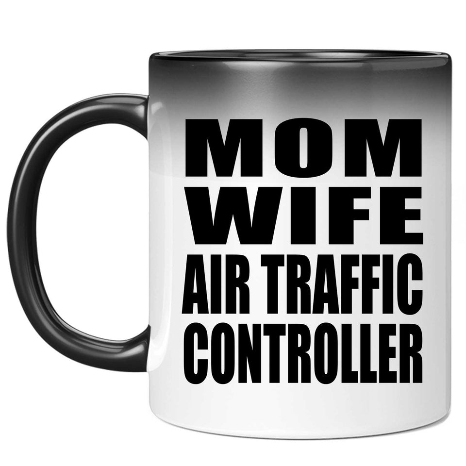 Mom Wife Air Traffic Controller - 11oz Color Changing Mug