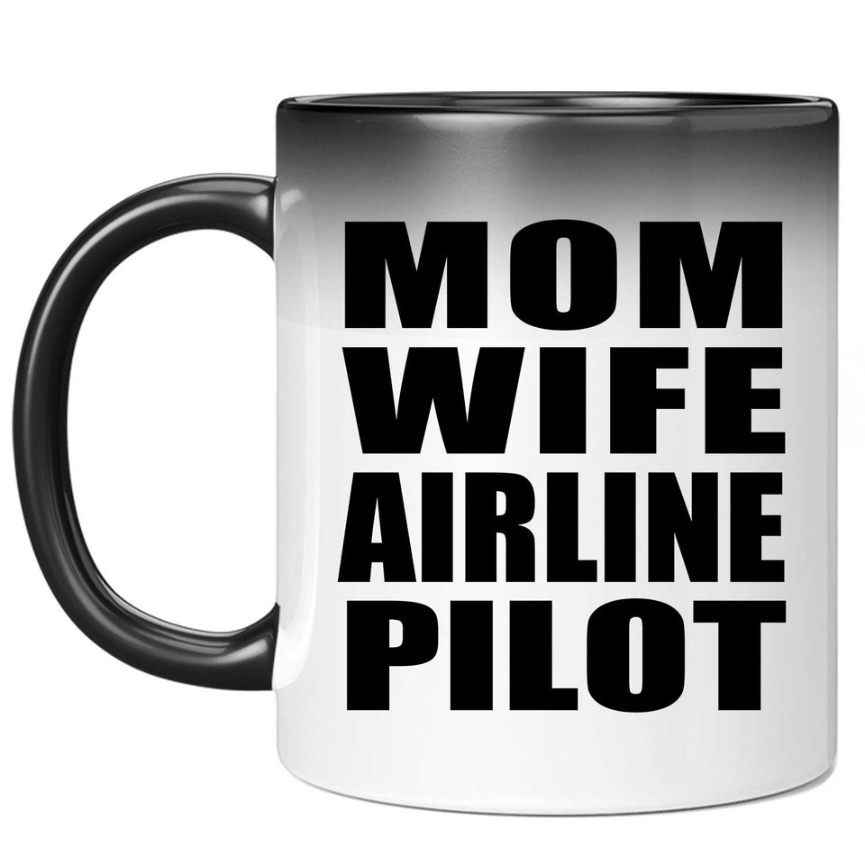 Mom Wife Airline Pilot - 11oz Color Changing Mug