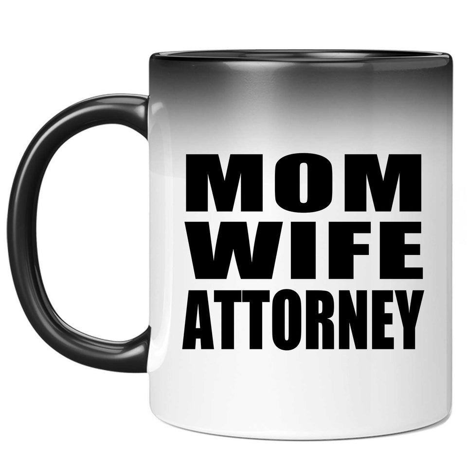 Mom Wife Attorney - 11oz Color Changing Mug