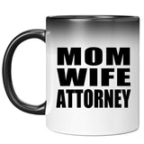 Mom Wife Attorney - 11oz Color Changing Mug