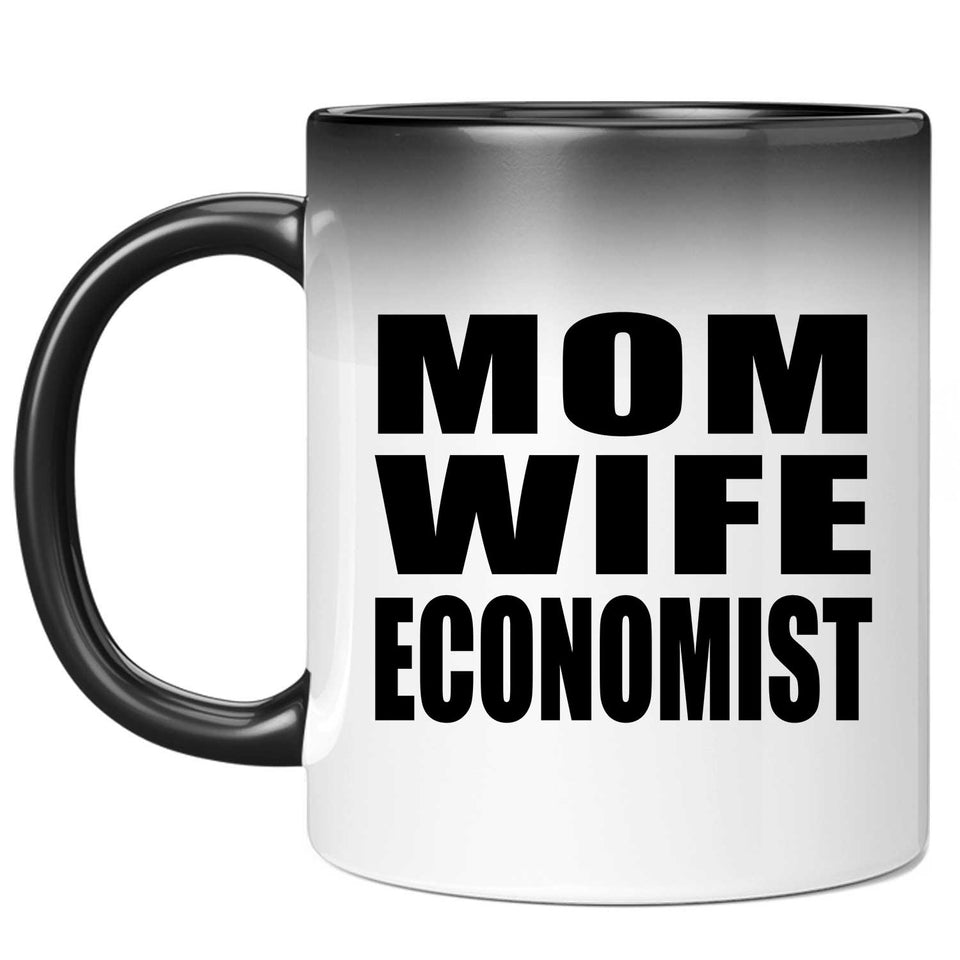 Mom Wife Economist - 11oz Color Changing Mug