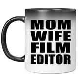 Mom Wife Film Editor - 11oz Color Changing Mug