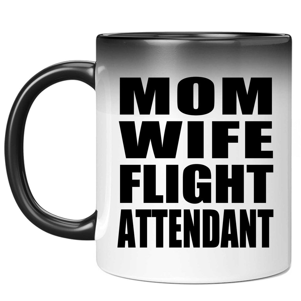 Mom Wife Flight Attendant - 11oz Color Changing Mug