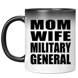 Mom Wife Military General - 11oz Color Changing Mug