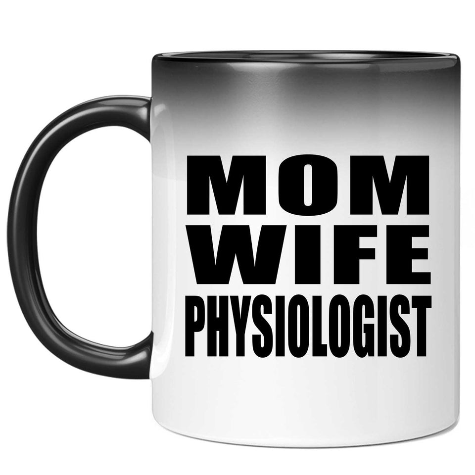 Mom Wife Physiologist - 11oz Color Changing Mug