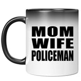 Mom Wife Policeman - 11oz Color Changing Mug