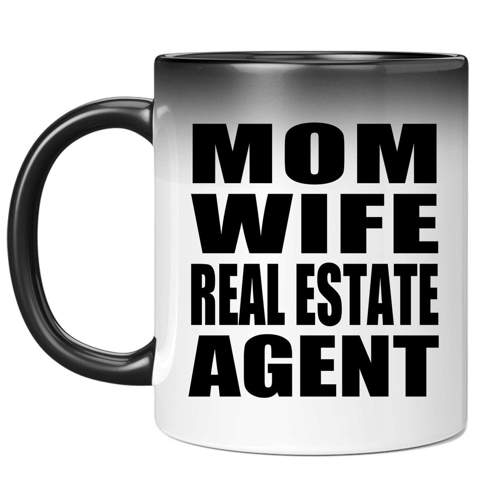 Mom Wife Real Estate Agent - 11oz Color Changing Mug