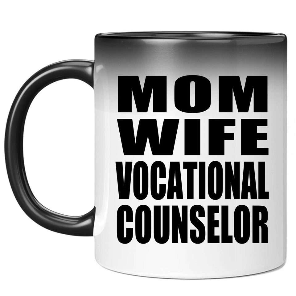 Mom Wife Vocational Counselor - 11oz Color Changing Mug