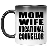 Mom Wife Vocational Counselor - 11oz Color Changing Mug