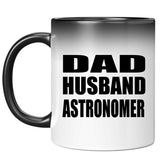 Dad Husband Astronomer - 11oz Color Changing Mug