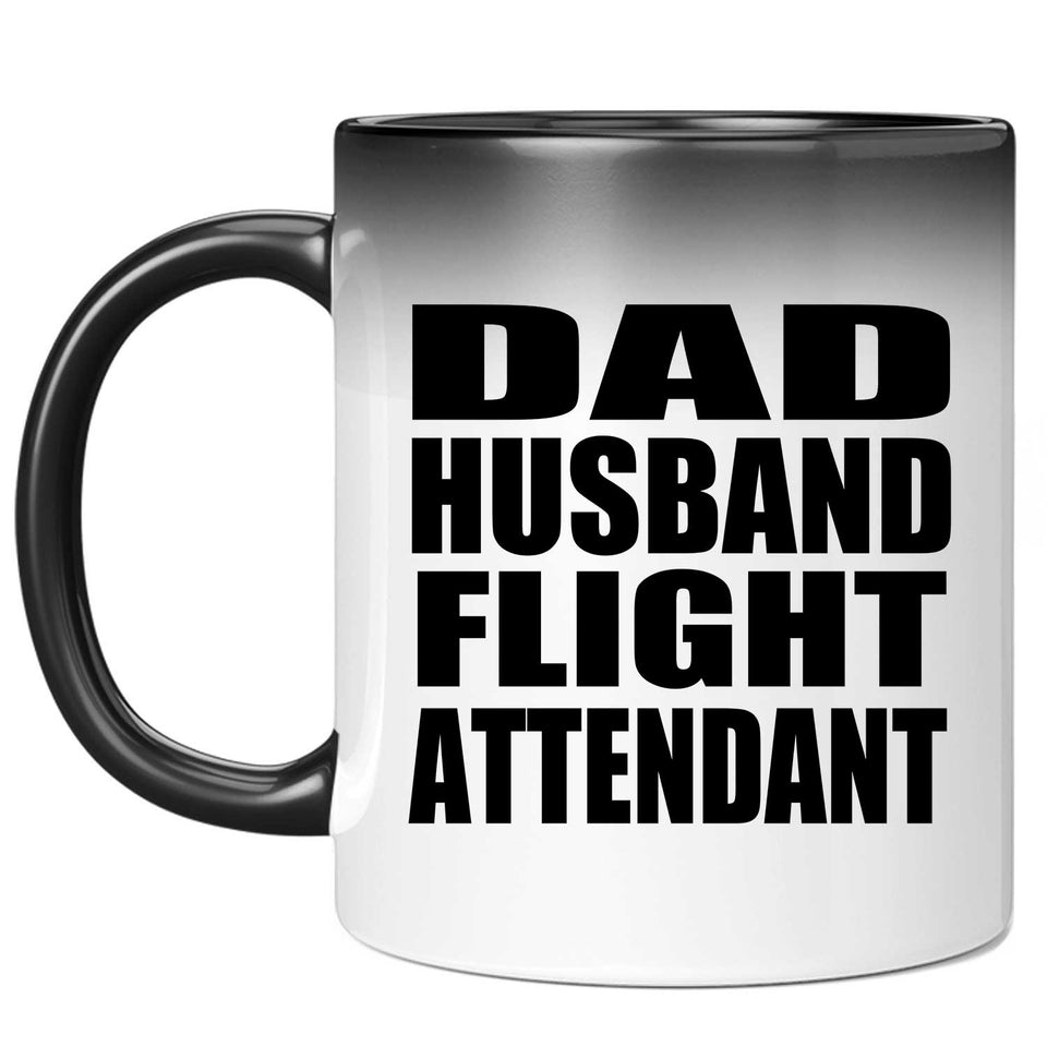 Dad Husband Flight Attendant - 11oz Color Changing Mug