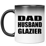 Dad Husband Glazier - 11oz Color Changing Mug