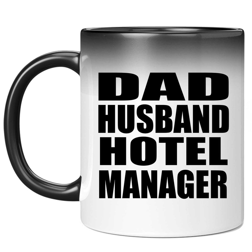 Dad Husband Hotel Manager - 11oz Color Changing Mug