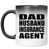 Dad Husband Insurance Agent - 11oz Color Changing Mug