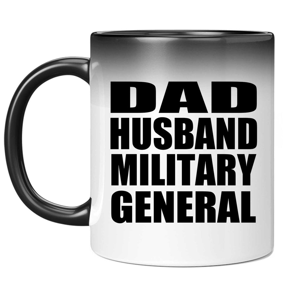 Dad Husband Military General - 11oz Color Changing Mug