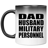 Dad Husband Military Personnel - 11oz Color Changing Mug