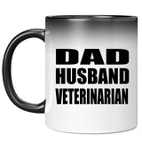 Dad Husband Veterinarian - 11oz Color Changing Mug