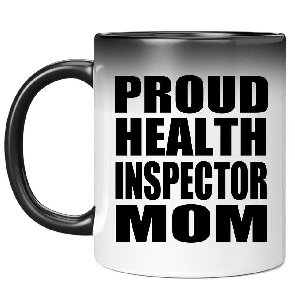 Proud Health Inspector Mom - 11oz Color Changing Mug