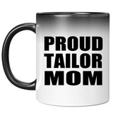 Proud Tailor Mom - 11oz Color Changing Mug
