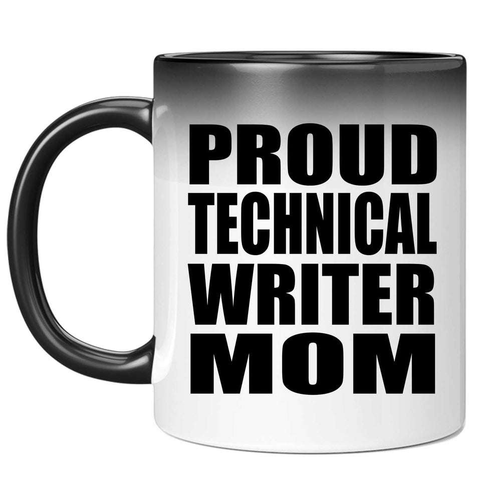 Proud Technical Writer Mom - 11oz Color Changing Mug