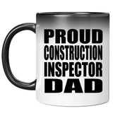 Proud Construction Inspector Dad - 11oz Color Changing Mug