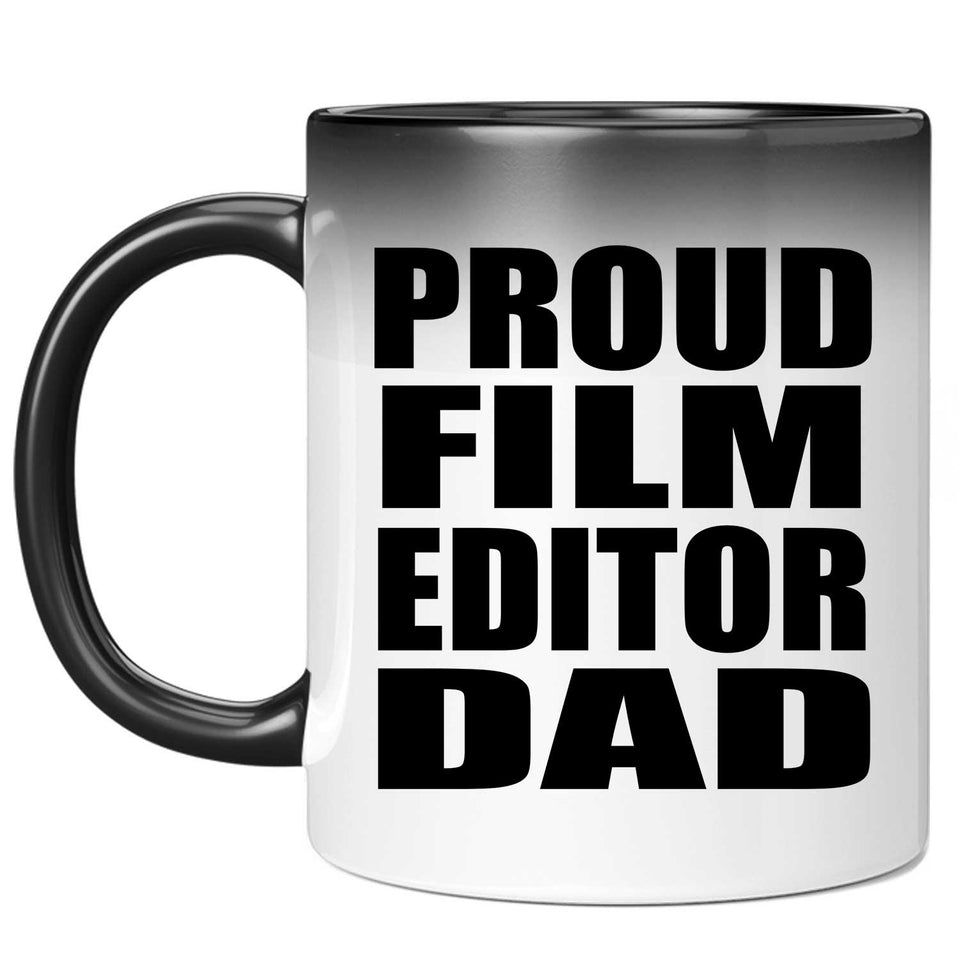 Proud Film Editor Dad - 11oz Color Changing Mug