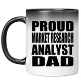 Proud Market Research Analyst Dad - 11oz Color Changing Mug