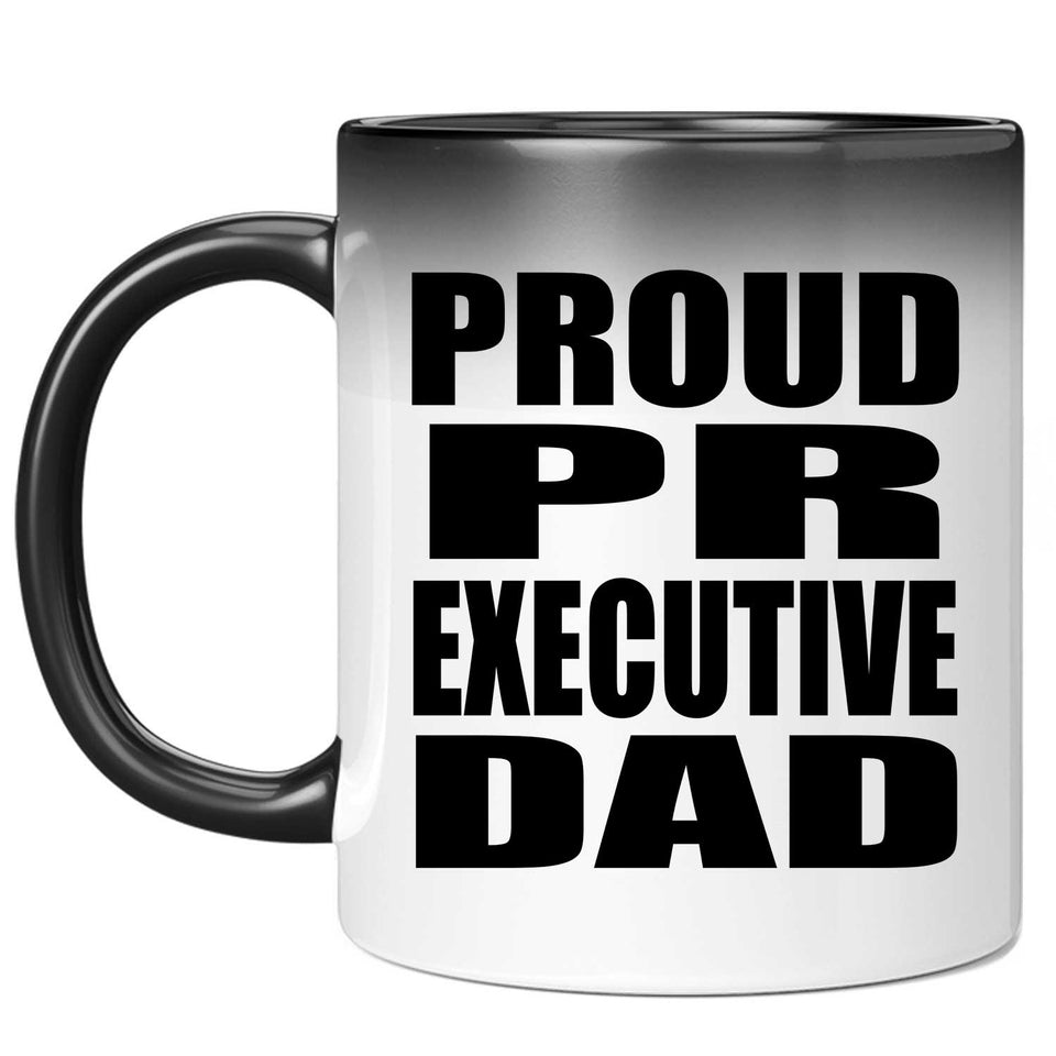 Proud PR Executive Dad - 11oz Color Changing Mug