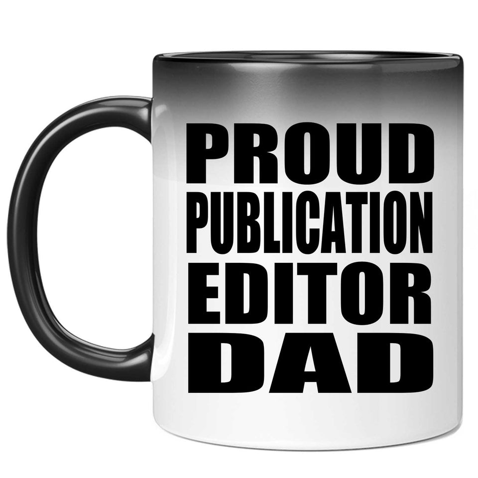 Proud Publication Editor Dad - 11oz Color Changing Mug