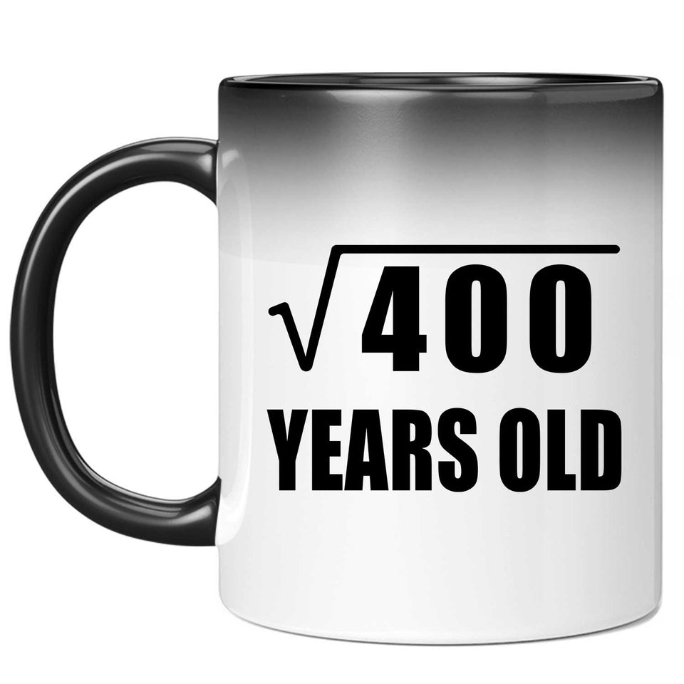 20th Birthday Square Root of 400 Years Old - 11oz Color Changing Mug