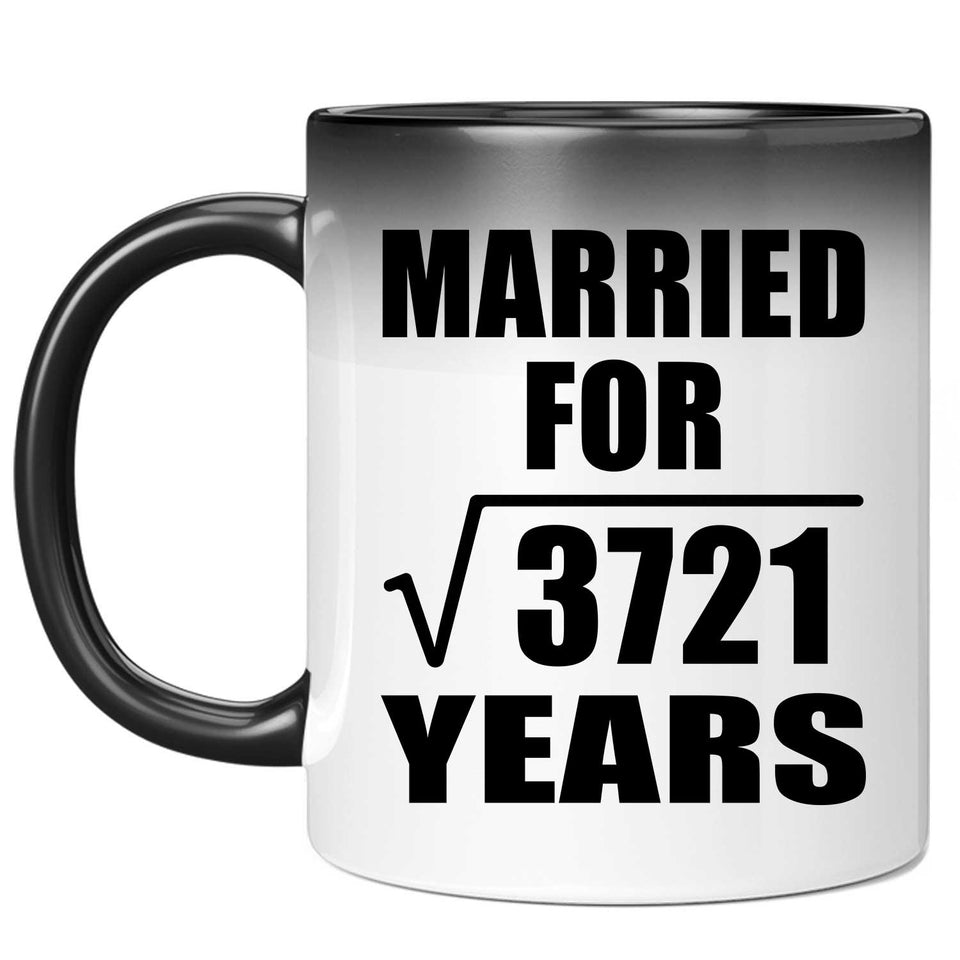 61st Anniversary Married For Square Root of 3721 Years - 11oz Color Changing Mug