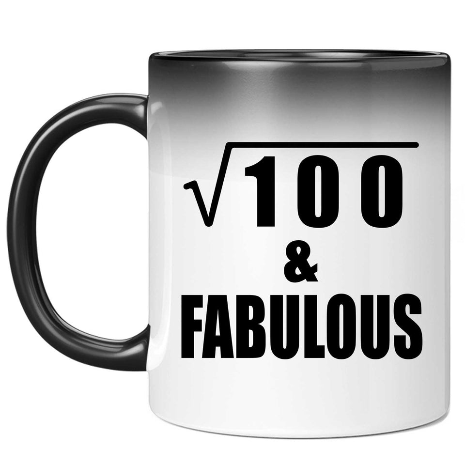 10th Birthday Square Root of 100 & Fabulous - 11oz Color Changing Mug
