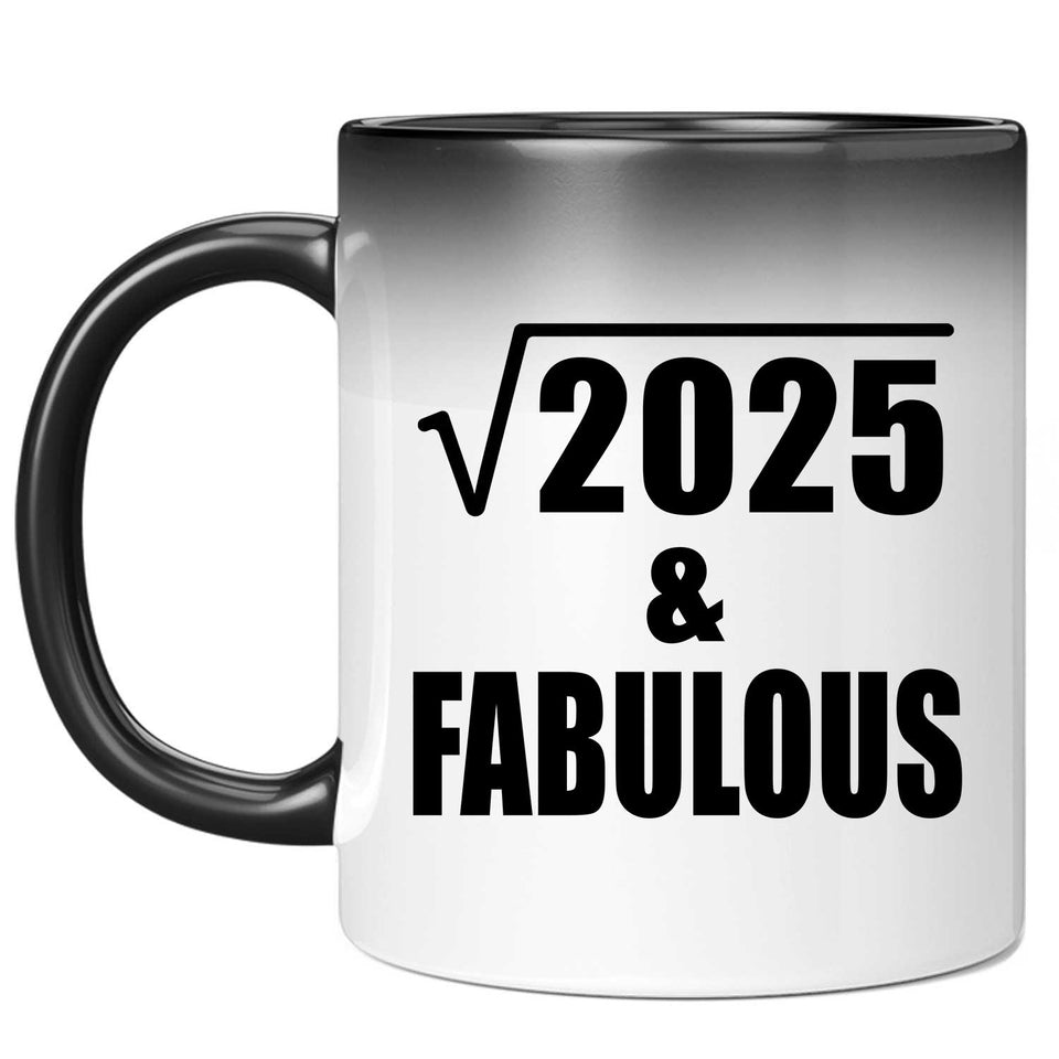 45th Birthday Square Root of 2025 & Fabulous - 11oz Color Changing Mug