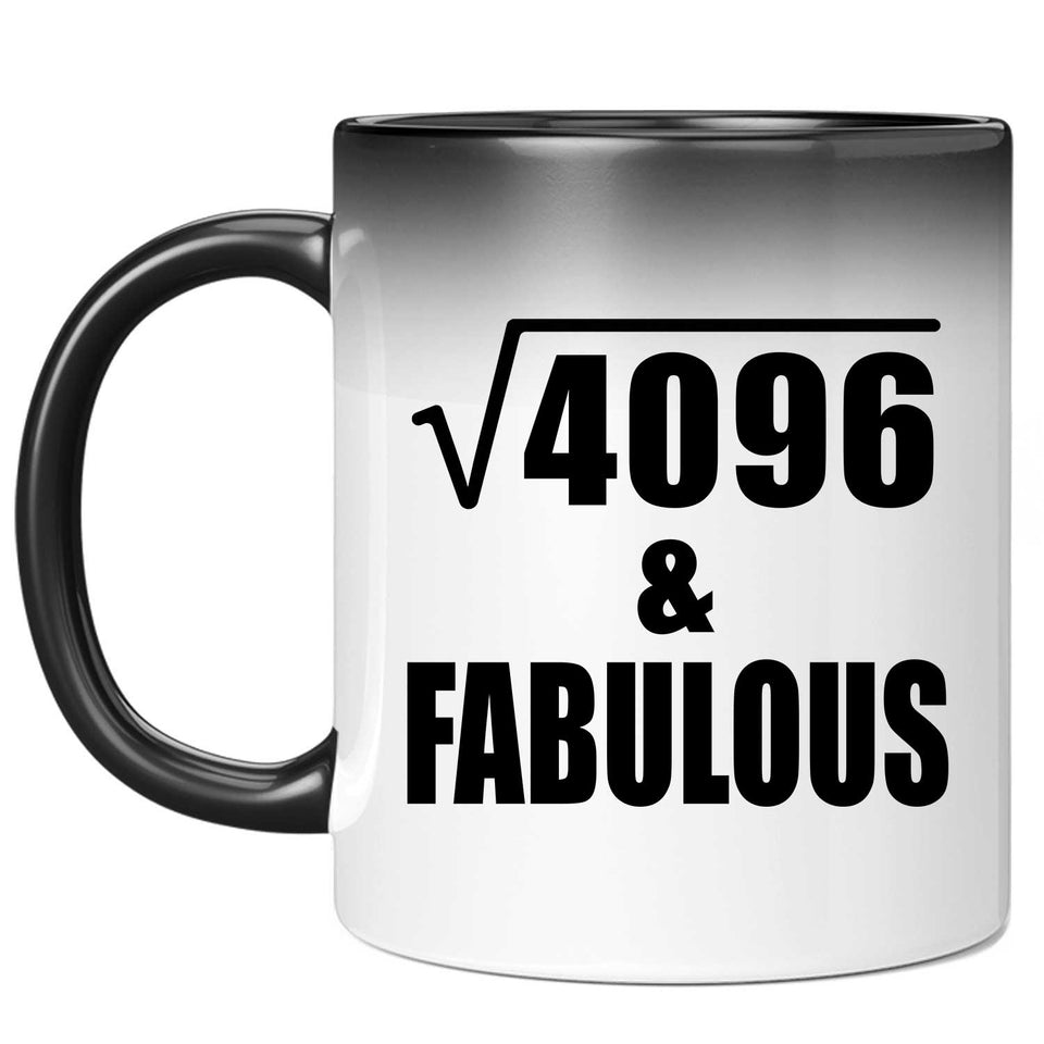64th Birthday Square Root of 4096 & Fabulous - 11oz Color Changing Mug