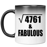 69th Birthday Square Root of 4761 & Fabulous - 11oz Color Changing Mug