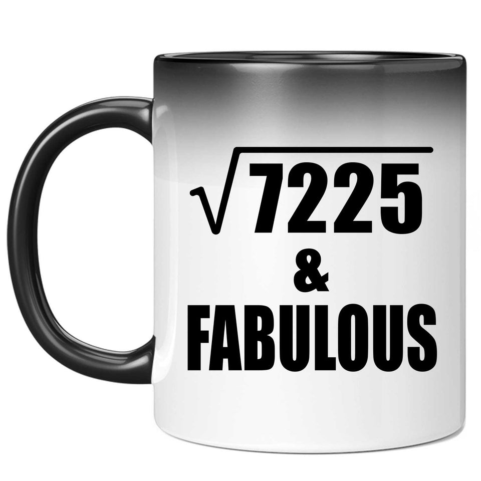 85th Birthday Square Root of 7225 & Fabulous - 11oz Color Changing Mug