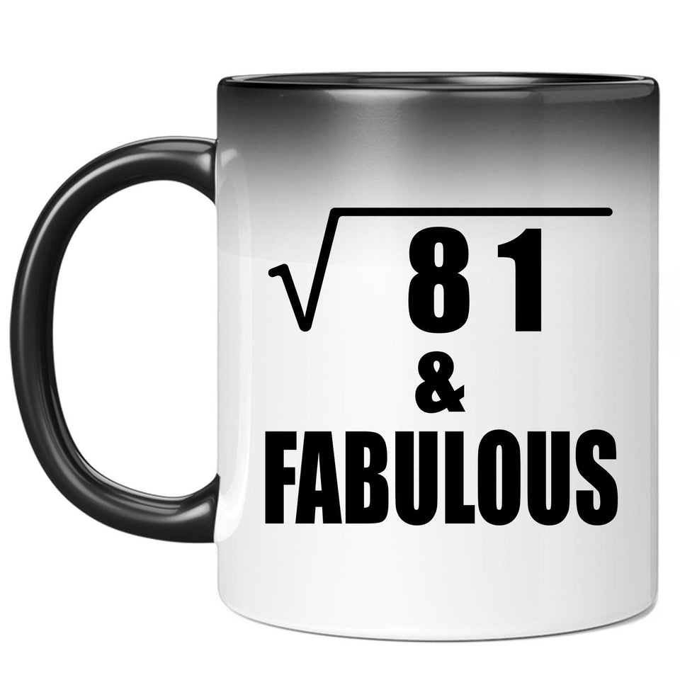 9th Birthday Square Root of 81 & Fabulous - 11oz Color Changing Mug