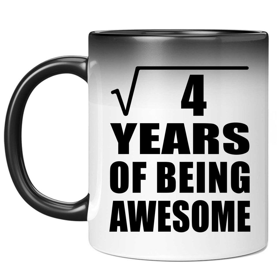 2nd Birthday Square Root of 4 Years of Being Awesome - 11oz Color Changing Mug