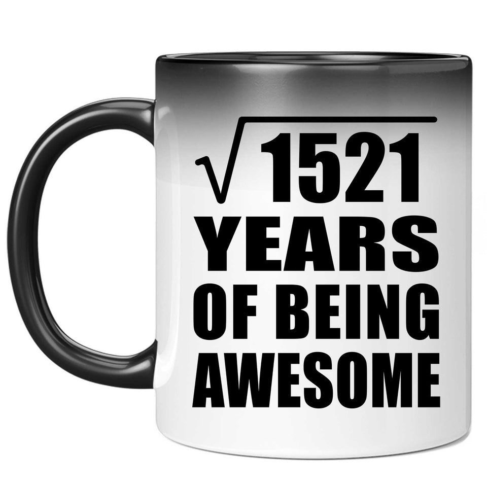 39th Birthday Square Root of 1521 Years of Being Awesome - 11oz Color Changing Mug
