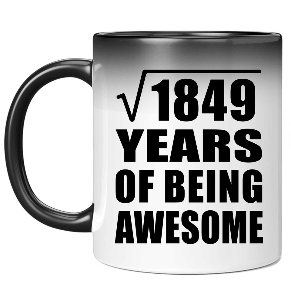 43rd Birthday Square Root of 1849 Years of Being Awesome - 11oz Color Changing Mug