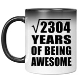 48th Birthday Square Root of 2304 Years of Being Awesome - 11oz Color Changing Mug