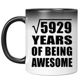 77th Birthday Square Root of 5929 Years of Being Awesome - 11oz Color Changing Mug