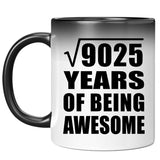 95th Birthday Square Root of 9025 Years of Being Awesome - 11oz Color Changing Mug
