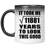 109th Birthday Took Square Root of 11881 Years To Look Good - 11oz Color Changing Mug