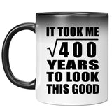 20th Birthday Took Square Root of 400 Years To Look Good - 11oz Color Changing Mug