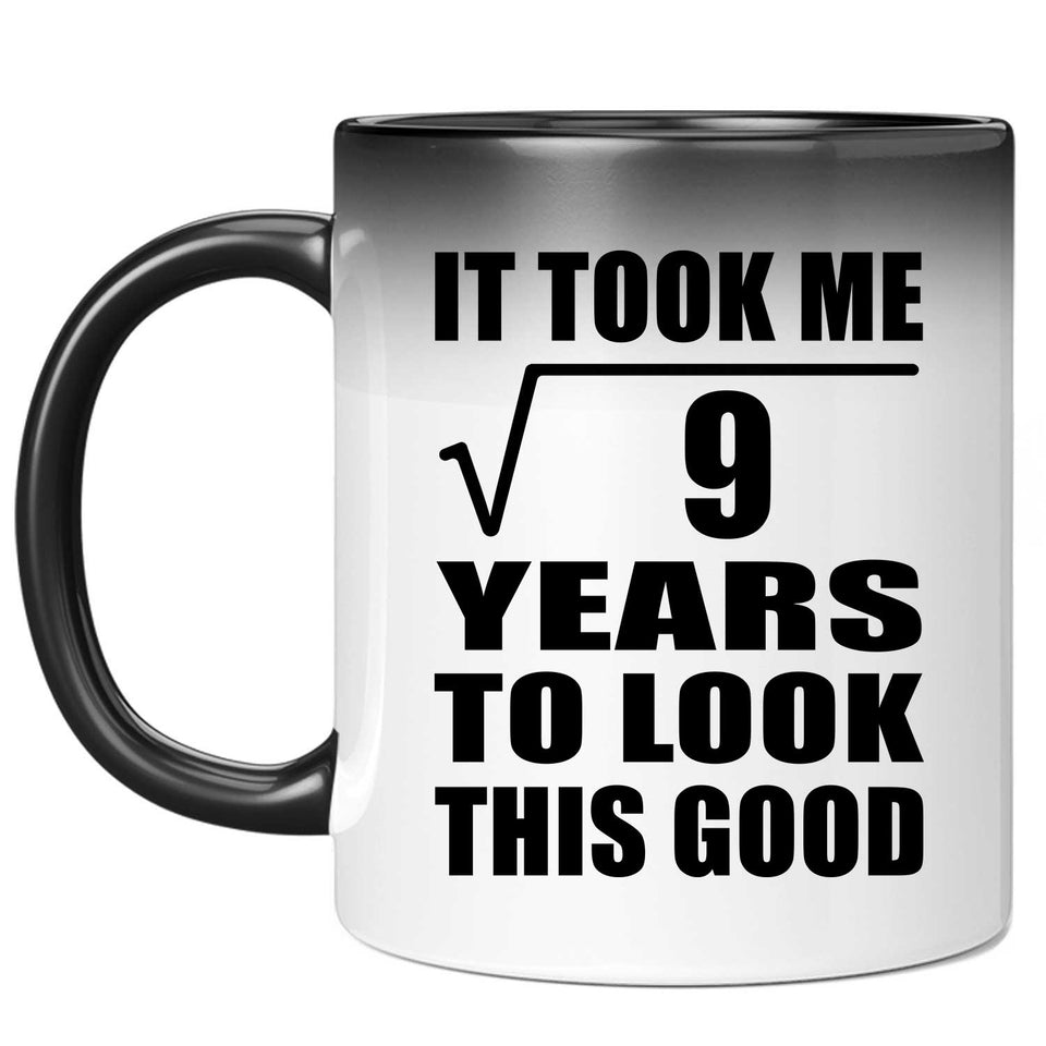 3rd Birthday Took Square Root of 9 Years To Look Good - 11oz Color Changing Mug